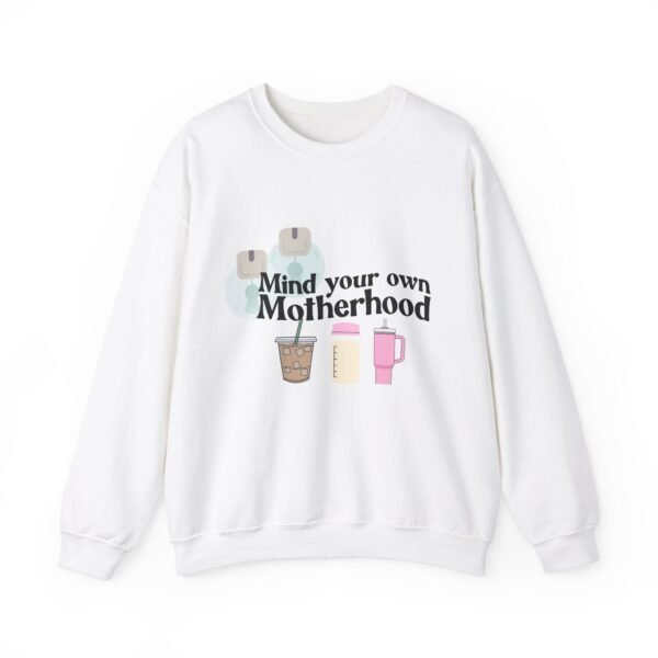 "Mind Your Own Motherhood" Sweatshirt - Image 3