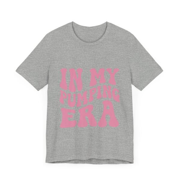 "In My Pumping Era" Jersey Tee - Image 13