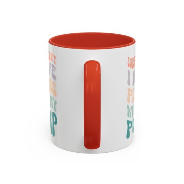 "Sorry I Can't, I Have Plans With My Pump" Mug - Image 16