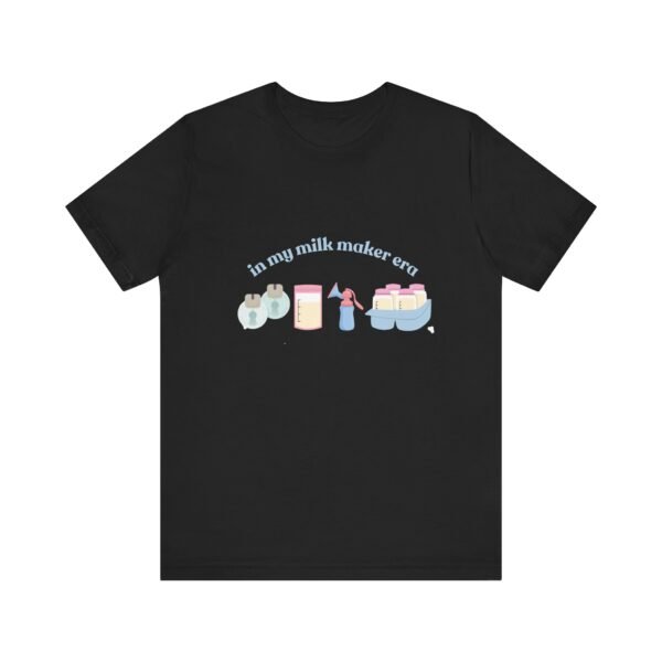 "In My Milk Maker Era" Unisex Jersey Tee - Image 9