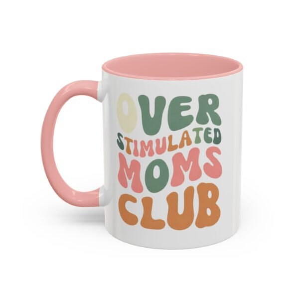 "Over Stimulated Moms Club" Mug