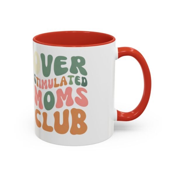 "Over Stimulated Moms Club" Mug - Image 14