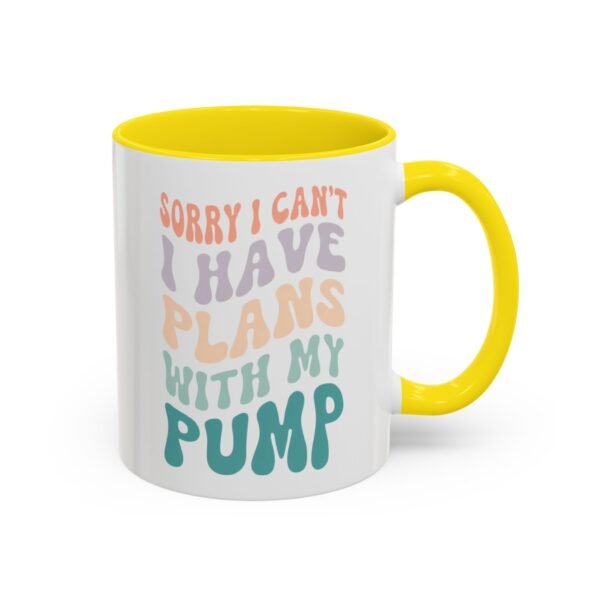 "Sorry I Can't, I Have Plans With My Pump" Mug - Image 30
