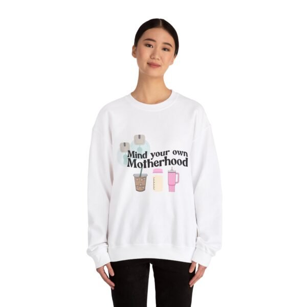 "Mind Your Own Motherhood" Sweatshirt - Image 5