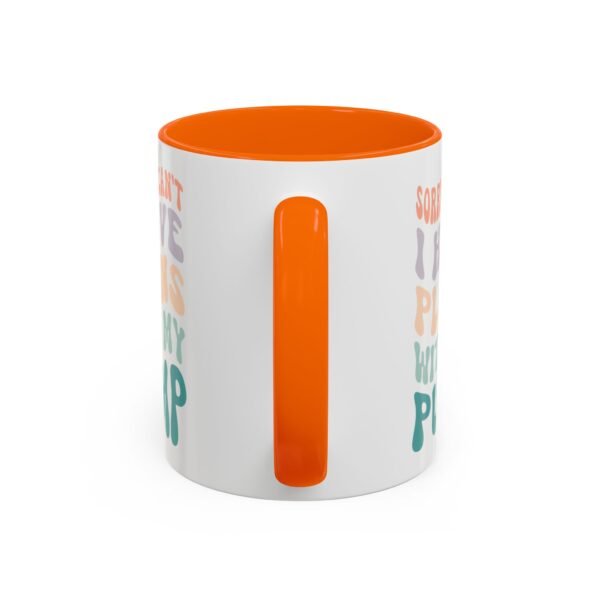 "Sorry I Can't, I Have Plans With My Pump" Mug - Image 24