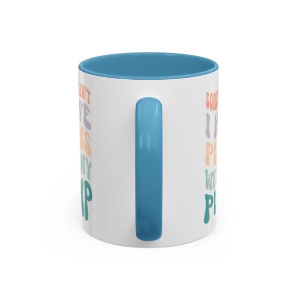 "Sorry I Can't, I Have Plans With My Pump" Mug - Image 20
