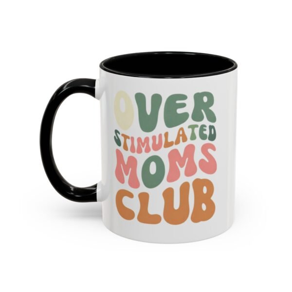 "Over Stimulated Moms Club" Mug - Image 7