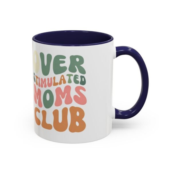 "Over Stimulated Moms Club" Mug - Image 10