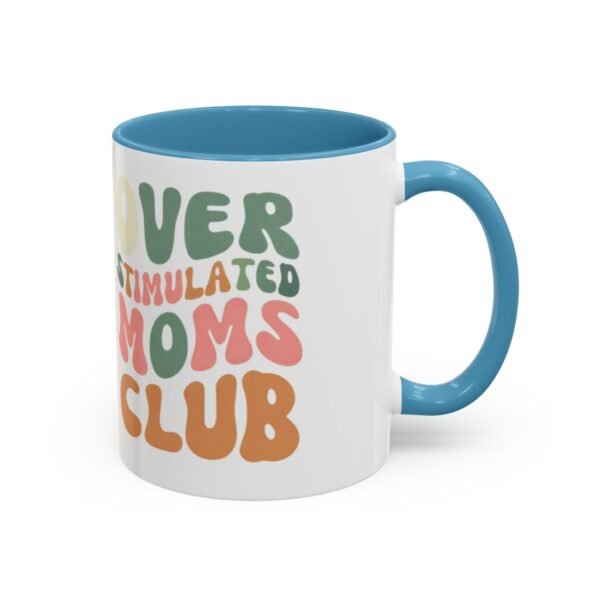 "Over Stimulated Moms Club" Mug - Image 18