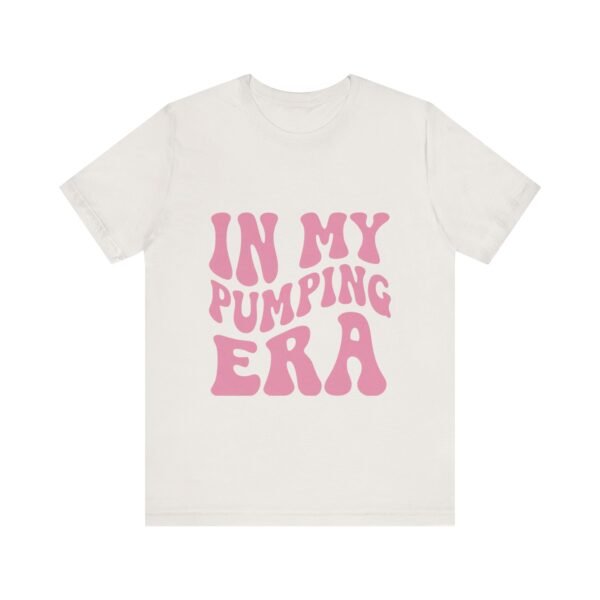 "In My Pumping Era" Jersey Tee - Image 10