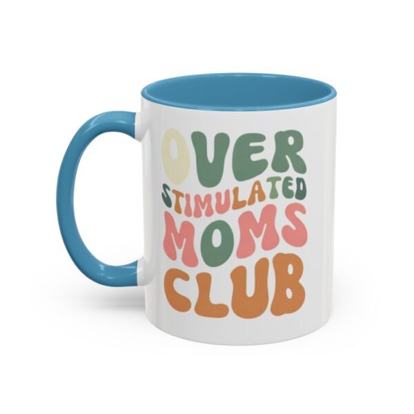 "Over Stimulated Moms Club" Mug - Image 19
