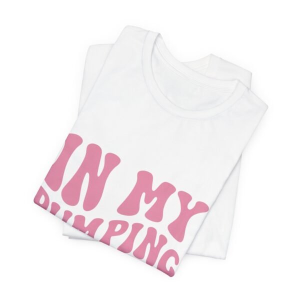 "In My Pumping Era" Jersey Tee - Image 5