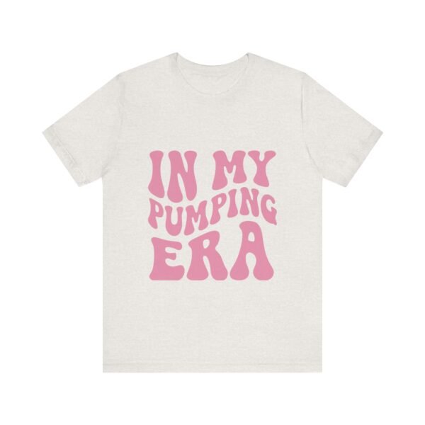 "In My Pumping Era" Jersey Tee - Image 6