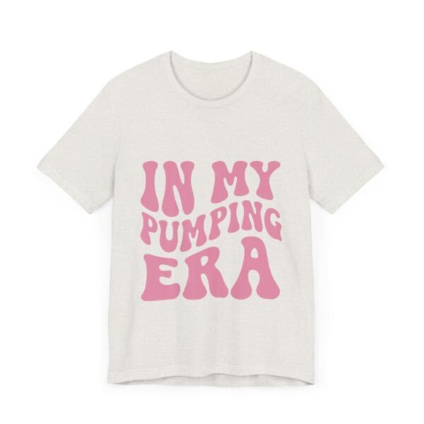 "In My Pumping Era" Jersey Tee - Image 7