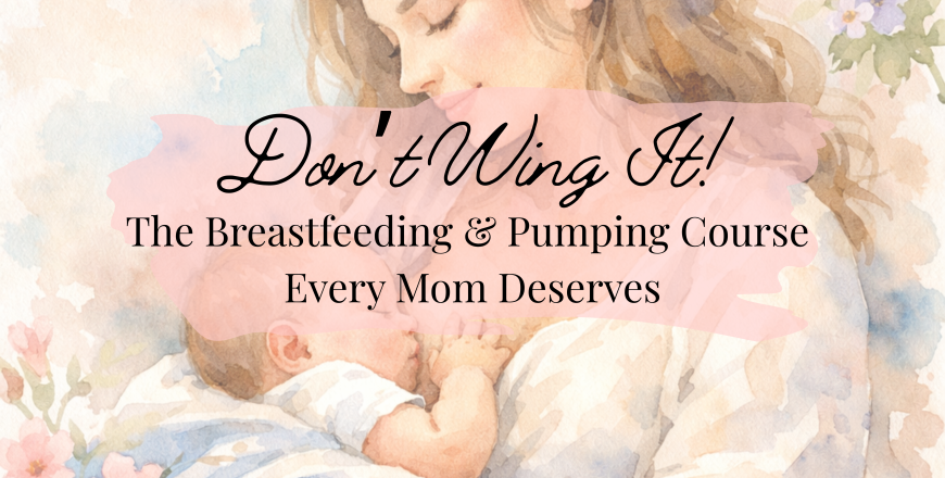 The Breastfeeding & Pumping Course Every Mom Deserves (1).png
